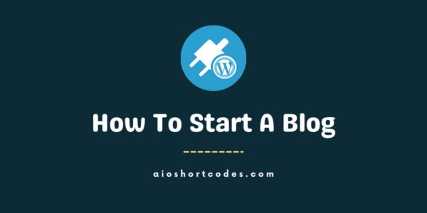 How To Start A Blog in 2024: The Beginner’s Guide To Creating A Professional Blog